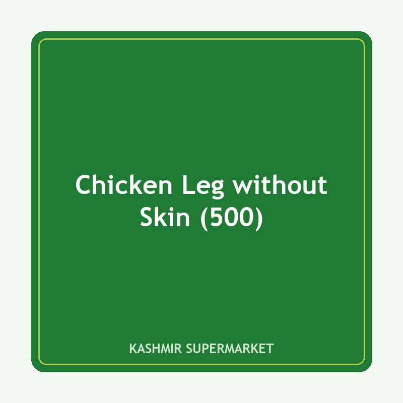 Chicken Leg without Skin (500)