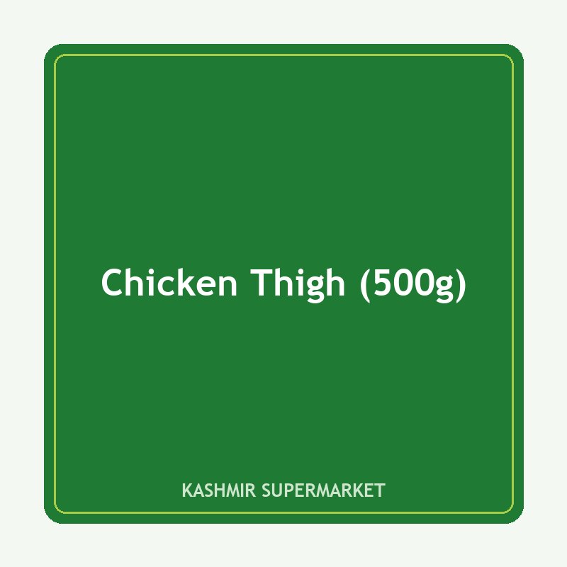 Chicken Thigh (500g)